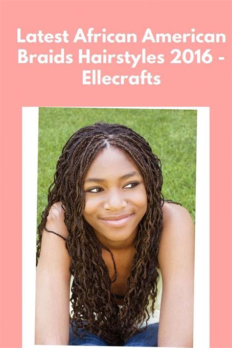 For african women they were blessed with textured hair that is strong from one end to another. Latest African American Braids Hairstyles 2016 - Ellecrafts #nail art #wedding decor #wedding ...