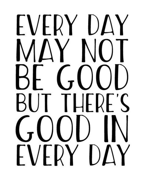Everyday May Not Be Good Quote Life Quote Isolated On White