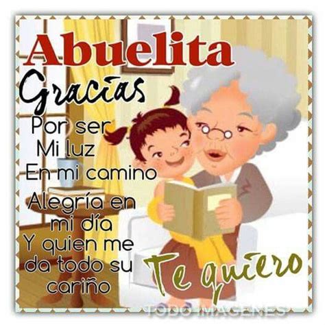 Gracias A Mi Abuelita Dia Del Abuelo Feliz Dia Madres Frases