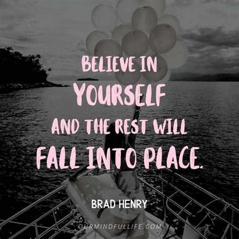 Believe In Yourself Quotes When It S Hard To Do So Our Mindful Life