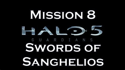Halo 5 Guardians Mission 8 Swords Of Sanghelios Legendary