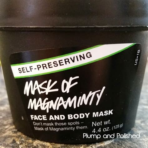Love the minty scrubbiness of mask of magnaminty? Plump and Polished: Lush Cosmetics - Self Preserving Mask ...