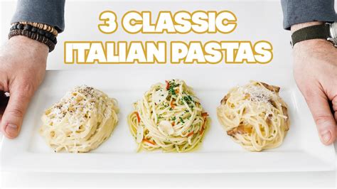 3 Easy To Make Classic Italian Pasta Recipes Youtube