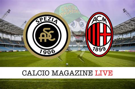 Spezia Milan 2 0 Cronaca Diretta Live E Risultato Finale