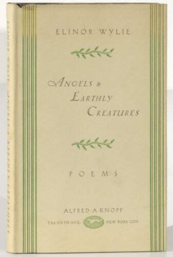 Elinor Wylie Angels And Earthly Cretaures 1929 Knopf First Edition
