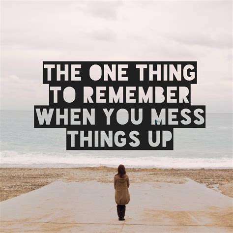 The One Thing To Remember When You Mess Things Up — Info For Families
