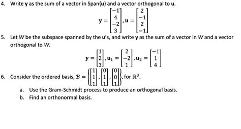 Solved Write Y As The Sum Of A Vector In Spanu And A Vector Orthogonal