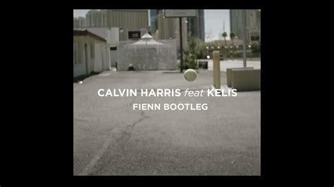 Calvin Harris Bounce Ft Kelis Fienn Bootleg Youtube
