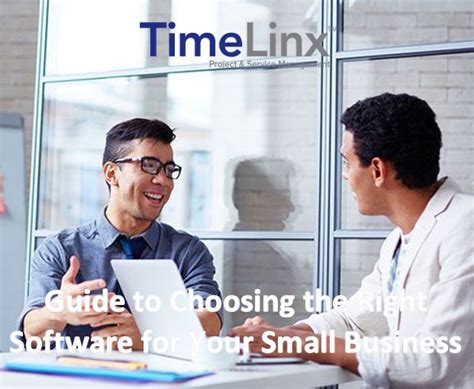 Guide To Choosing The Right Software For Your Small Business Timelinx