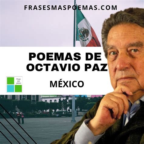 Poemas De Octavio Paz México Frases Más Poemas