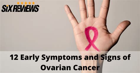 Early Ovarian Cancer Symptoms And The Early Signs Six Reviews
