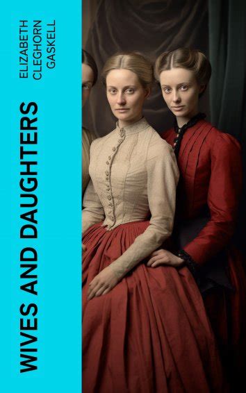Elizabeth Cleghorn Gaskell Wives And Daughters Free On Readfy