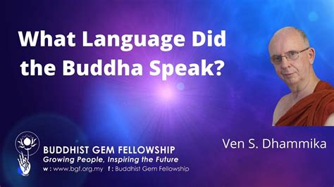 What Language Did The Buddha Speak By Ven S Dhammika Youtube