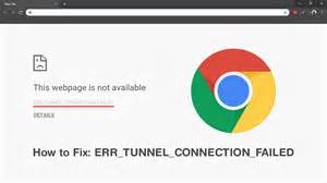 How To Fix Err Tunnel Connection Failed In Google Chrome