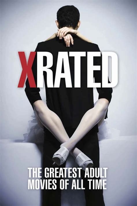 X Rated The Greatest Adult Movies Of All Time Najlepszy Serwis Vod Z Filmami Online