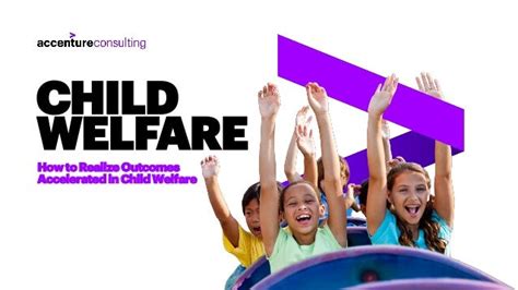 Child Welfare How To Realize Outcomes Accelerated In Child Welfare