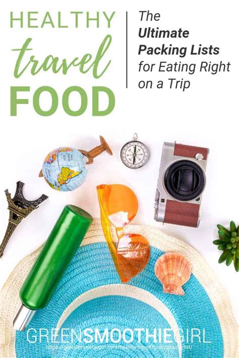 Healthy Travel Food The Ultimate Packing Lists For Eating Right On A Trip