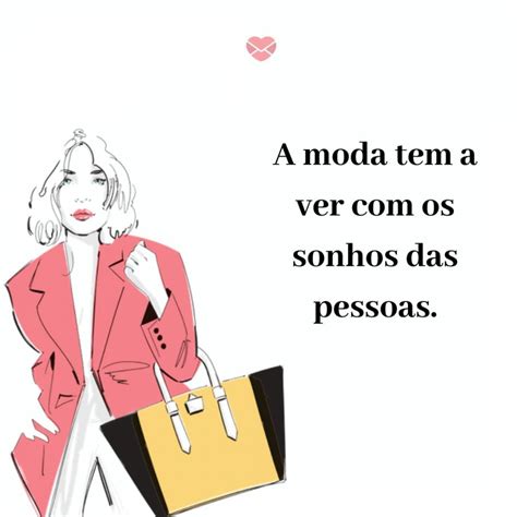 20 Frases Sobre Moda E Estilo Para Se Destacar Na Multidão