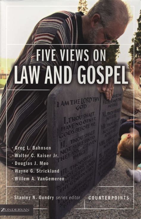 Five Views On Law And Gospel Counterpoints Exploring Theology By