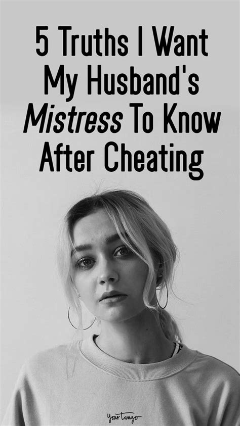 5 Brutal Truths I Want My Husbands Mistress To Know Cheating Husband Quotes Ex Husband