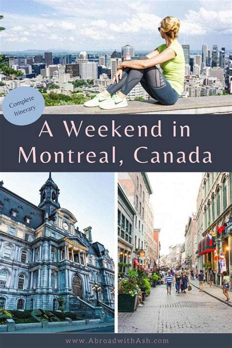 a weekend in montreal 2 day itinerary abroad with ash canada travel travel inspiration