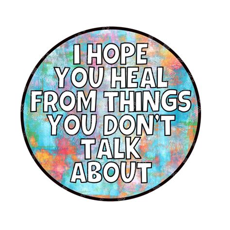 I Hope You Heal From Things You Dont Talk About Etsy