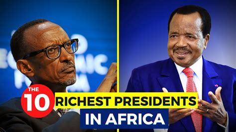 The 10 Richest Presidents In Africa 2022 Youtube