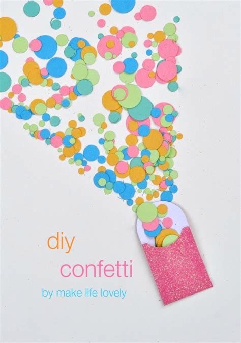 Easy Diy Confetti Make Life Lovely