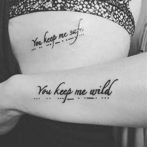 You Keep Me Safe And You Keep Me Wild Cute Sister Tattoos Bff Tattoos