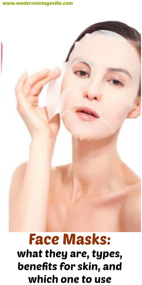 What Are Face Masks Types Benefits And Which One Is The Best For You