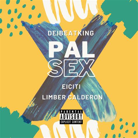 Pal Sex Single By Deibeatking Spotify