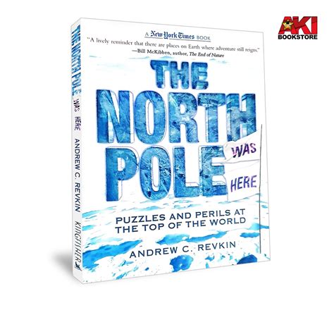 Authentic The North Pole Was Here Puzzles And Perils At The Top Of The