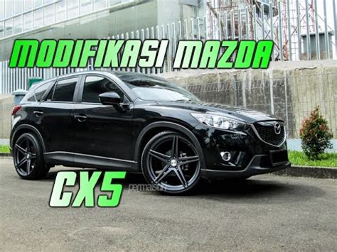 Kumpulan Modifikasi MAZDA CX5 Super KEREN 