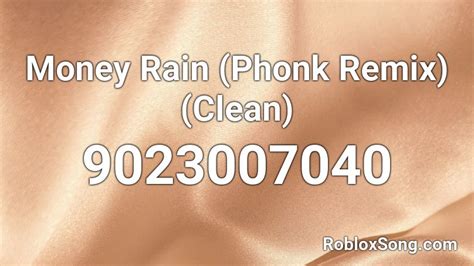 Money Rain Phonk Remix Clean Roblox Id Roblox Music Codes
