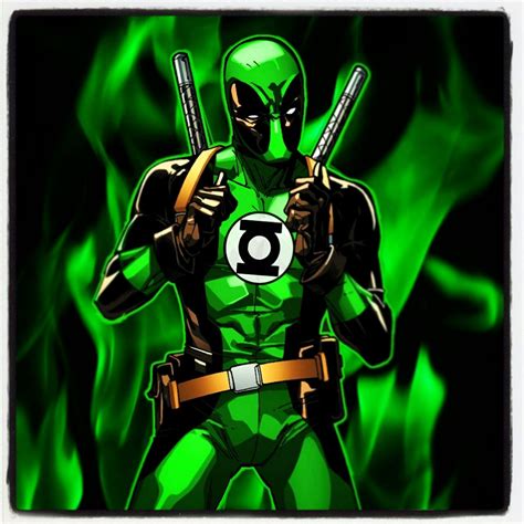 The green shall be my light, my hope. D.C.+M.C.=GL Deadpool. The 1st time Deadpool ever been ...