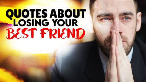 Quotes About Losing Your Best Friend Youtube