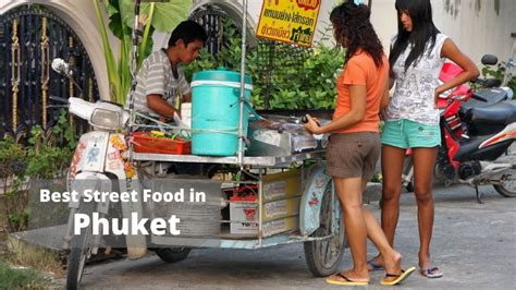 Top 6 Best Street Food In Phuket Must Try 2024