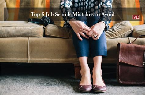 Top 5 Job Search Mistakes To Avoid Vincentbenjamin
