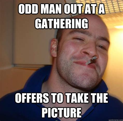 Odd Man Out At A Gathering Offers To Take The Picture Misc Quickmeme