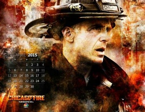 April Chicago Fire Calendar Chicago Fire Chicago Med Fire