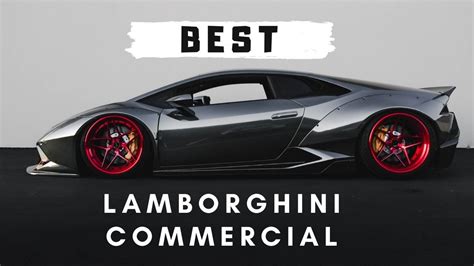 10 Best Lamborghini Commercials Youtube