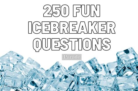 250 Best Icebreaker Questions To Start A Fun Chat Parade