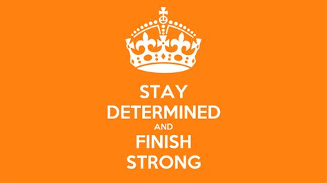 Stay Determined And Finish Strong Poster Hritik Iyer Keep Calm O Matic