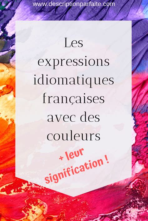 Expressions Françaises Avec Des Couleurs Description Parfaite