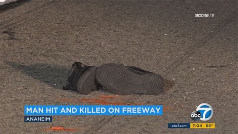 Pedestrian On 5 Fwy In Anaheim Struck Killed Abc7 Los Angeles