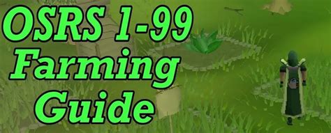 Osrs 1 99 Farming Guide Best Osrs Guides