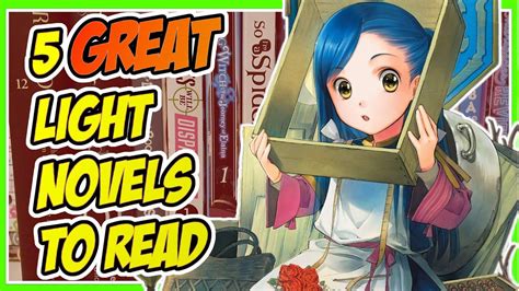 5 Great Light Novels To Read In 2023 Light Novel Recommendations Youtube