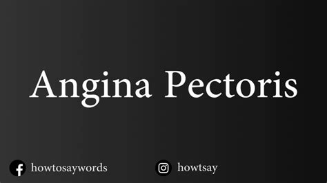 How To Pronounce Angina Pectoris Youtube