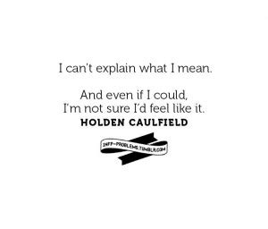 Holden Caulfield Quotes QuotesGram