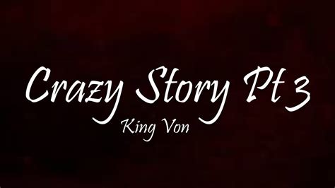 king von crazy story pt 3 lyrics youtube